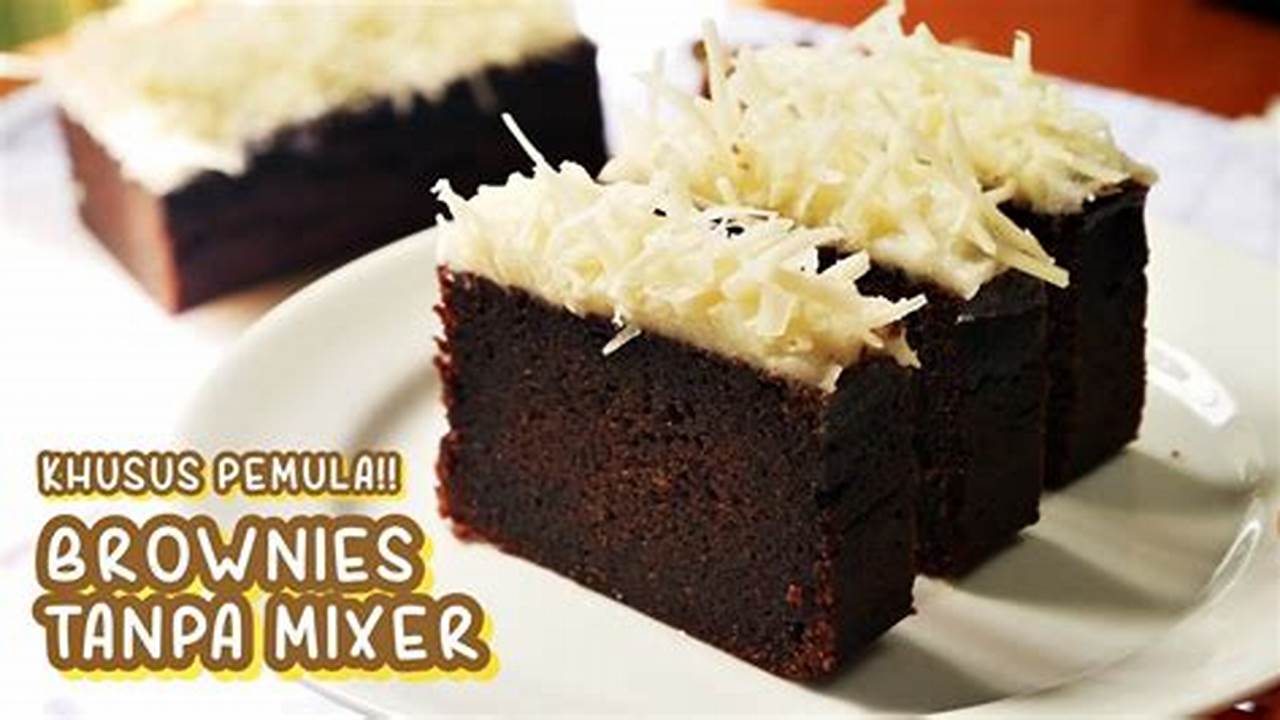 Resep Rahasia Brownies Panggang Tanpa Mixer yang Wajib Dicoba!