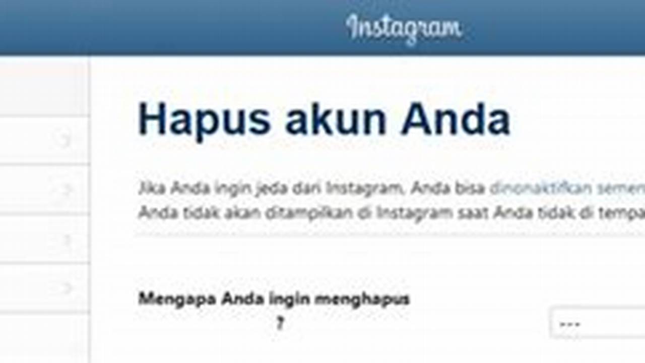 Panduan Lengkap: Cara Mudah Menghapus Akun Instagram Permanen