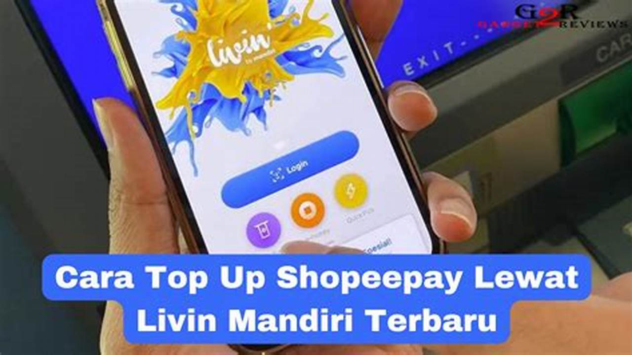 Panduan Mudah Top Up Shopeepay via Livin Mandiri
