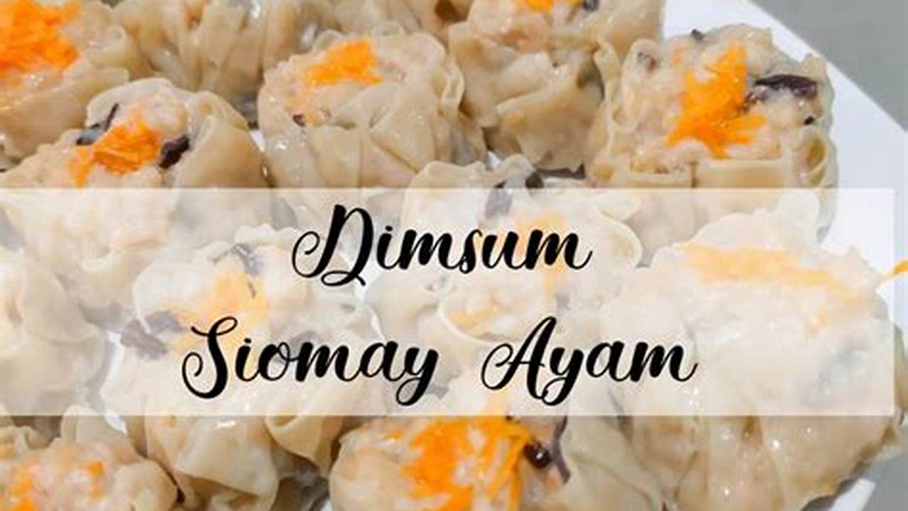 Rahasia Kuliner: Cara Masak Dimsum Sempurna untuk Resep yang Menggugah Selera