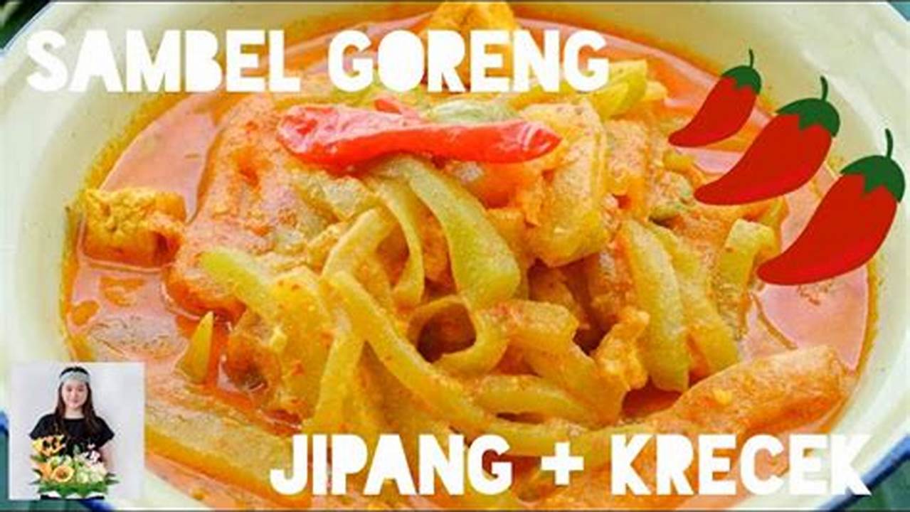 Rahasia Resep Masak Sambal Goreng Jipang yang Gurih Menggoda