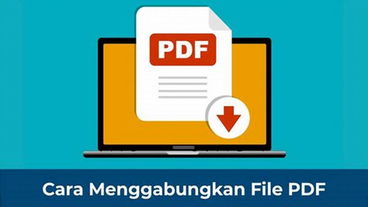 Cara Mudah Gabungkan File PDF di Laptop, Praktis dan Cepat!