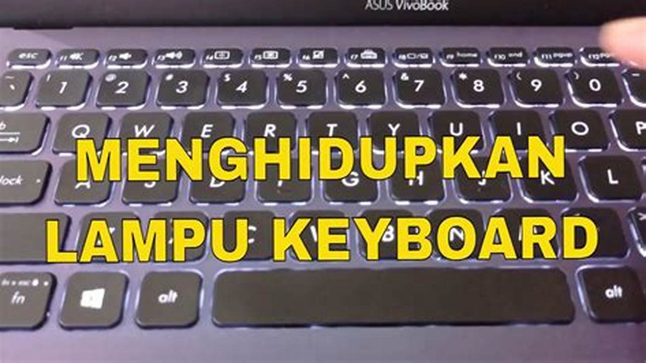 Rahasia Mengaktifkan Lampu Keyboard Laptop yang Tersembunyi