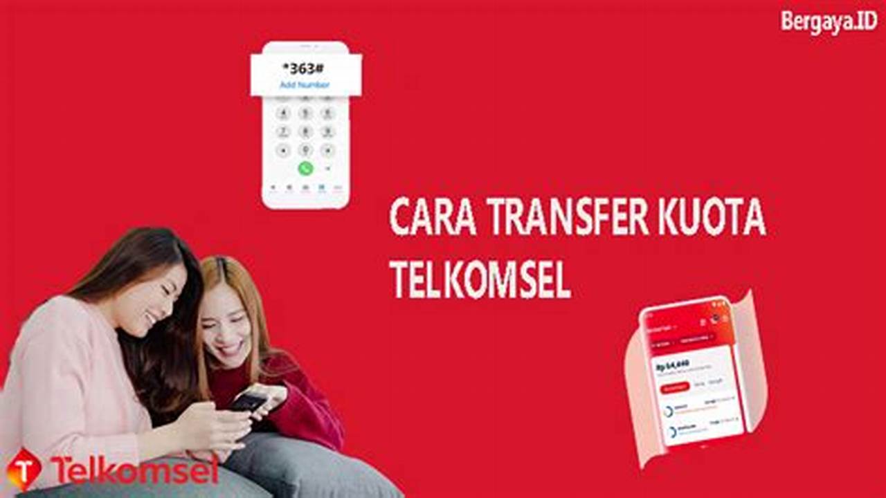 Rahasia Transfer Kuota Telkomsel Terbongkar, Hemat dan Praktis!