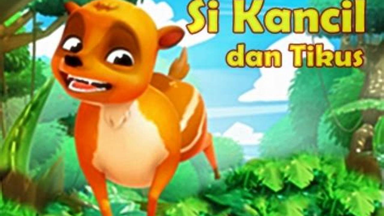 Cerita Rakyat: Kumpulan Dongeng Si Kancil Pendek Penuh Pesan Moral