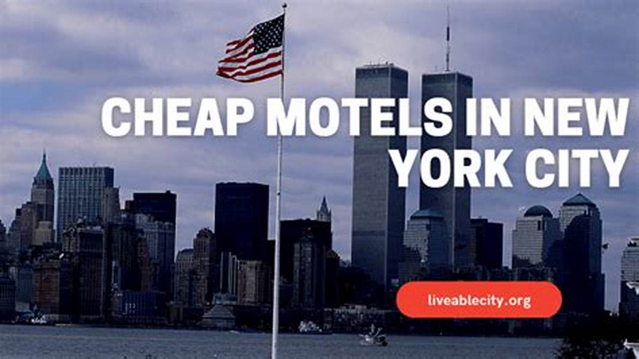 Unveil the Secrets: Find the Best Cheap Monthly Motels in NYC