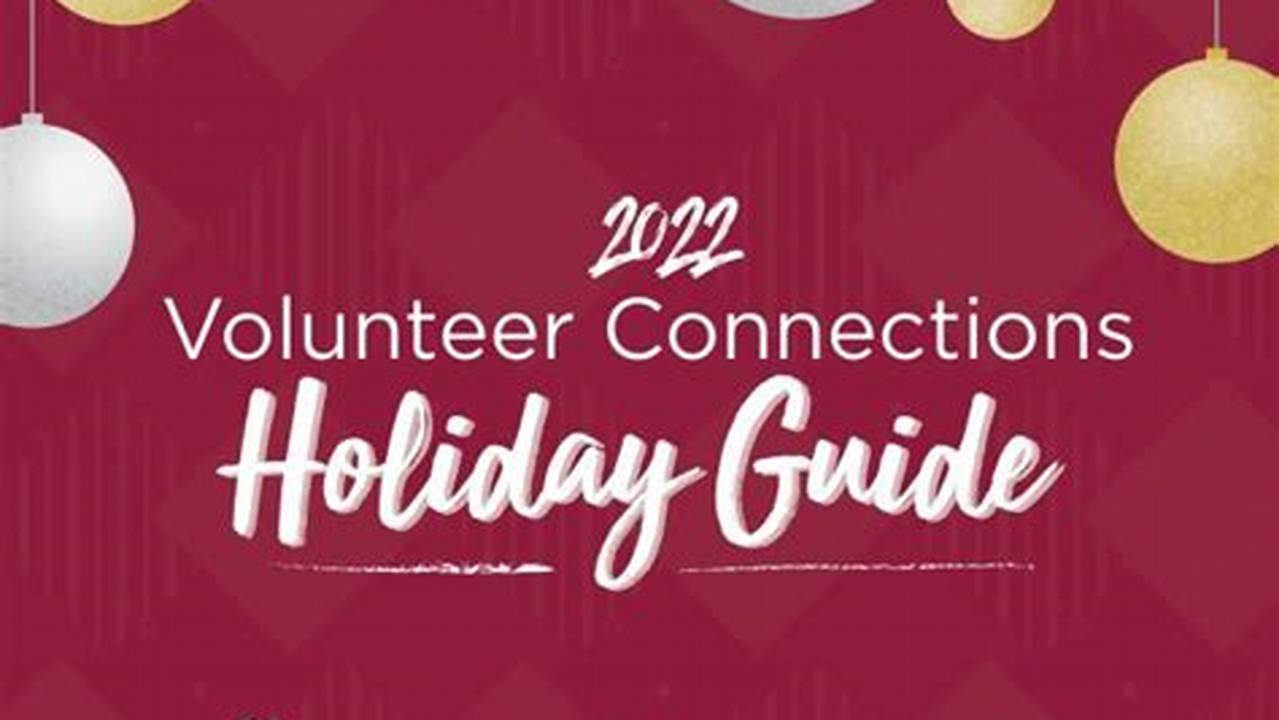 Christmas Volunteering Opportunities 2022: Make a Difference This Holiday Season