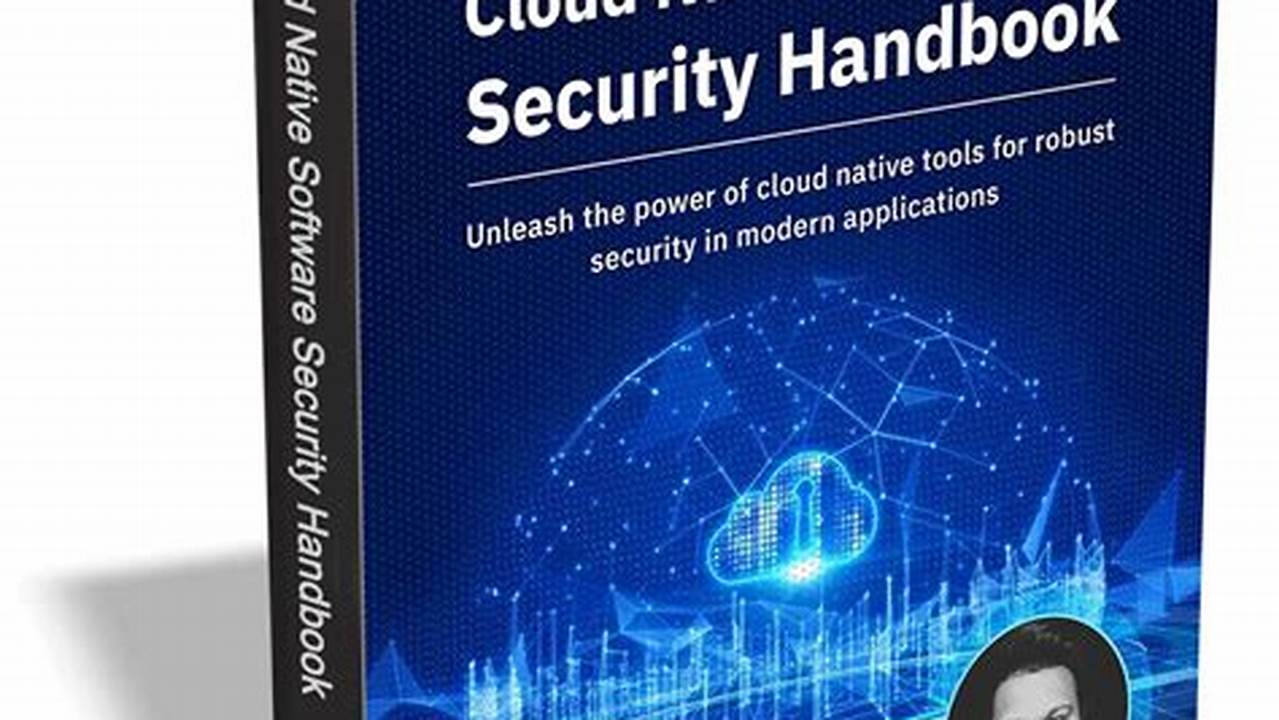 Cloud Native Software Security Handbook: The Ultimate Guide