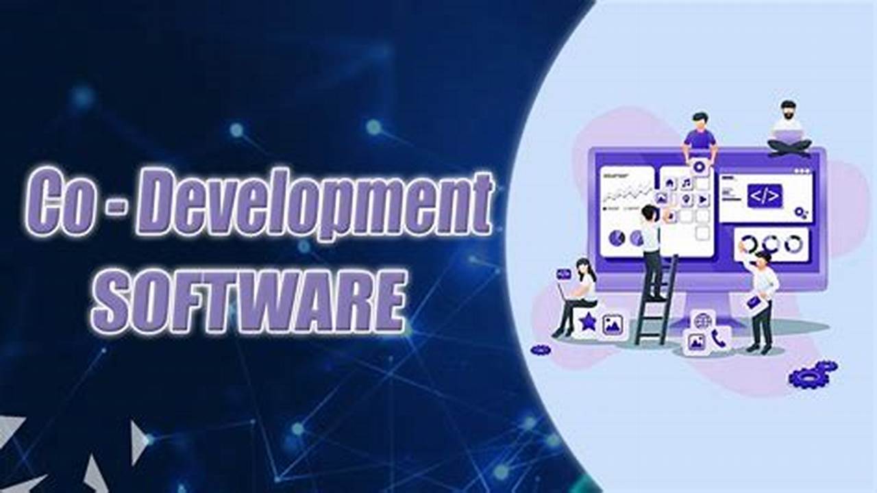 Co-Development Software: Revolutionizing Collaborative Development