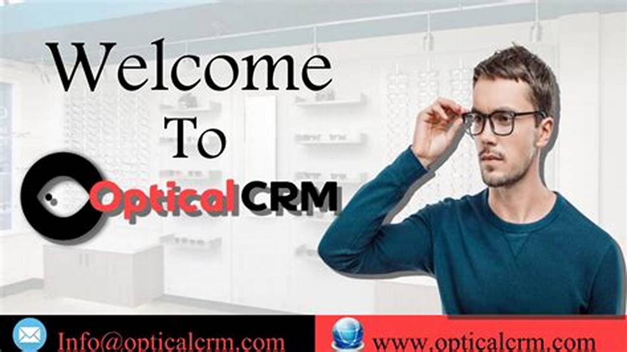 CRM Optical: Driving Business Success Through Exceptional Customer Insight and Engagement