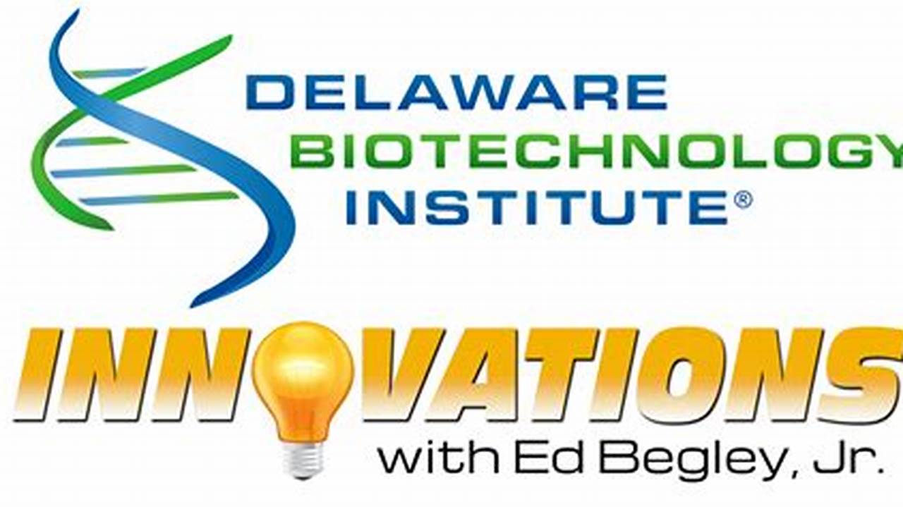 Unlock the Cutting-Edge: Discover the Delaware Biotechnology Institute