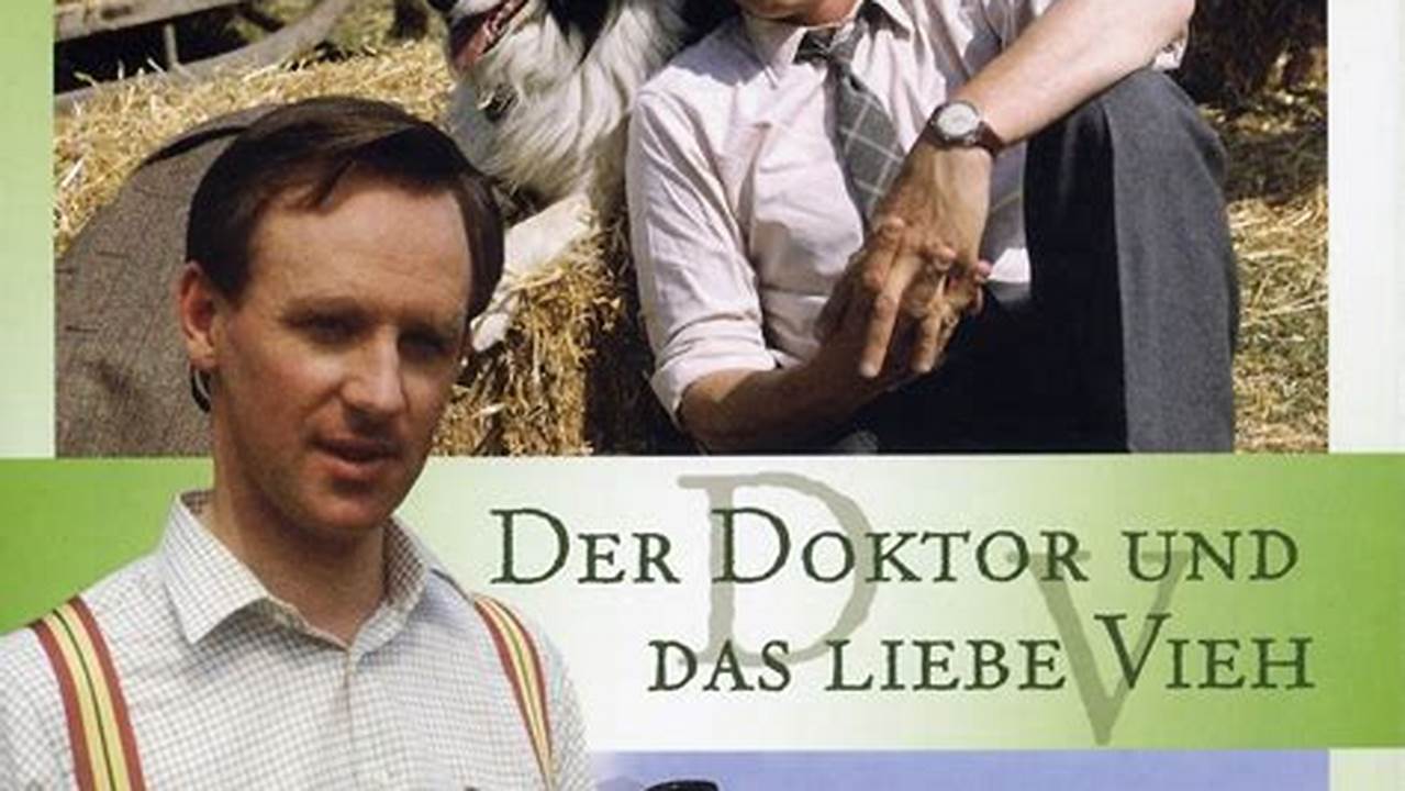 Liebevolle Einblicke und Erkenntnisse: "Der Doktor und das liebe Vieh" Staffel 7