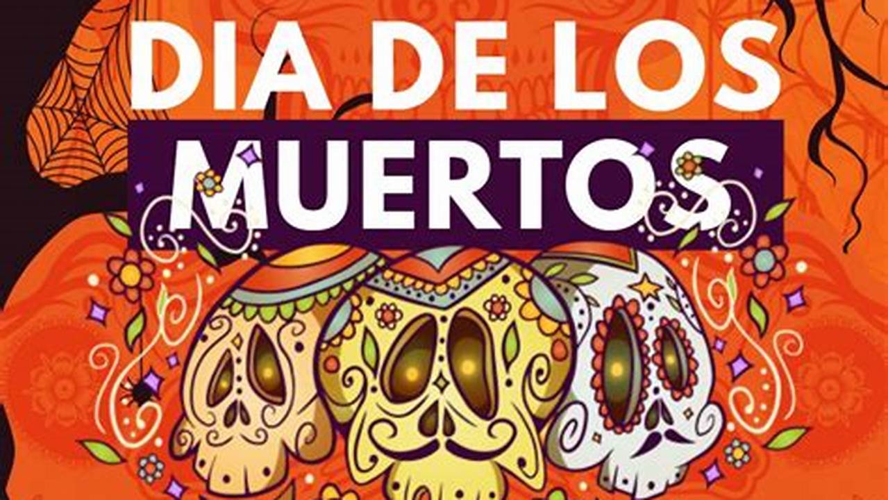 Unveiling Dia de los Muertos: Secrets and Insights for Captivating Social Media Posts