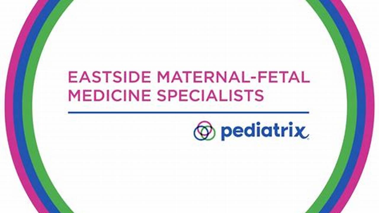 Unveiling Groundbreaking Insights in Maternal Fetal Medicine: Discoveries from Eastside