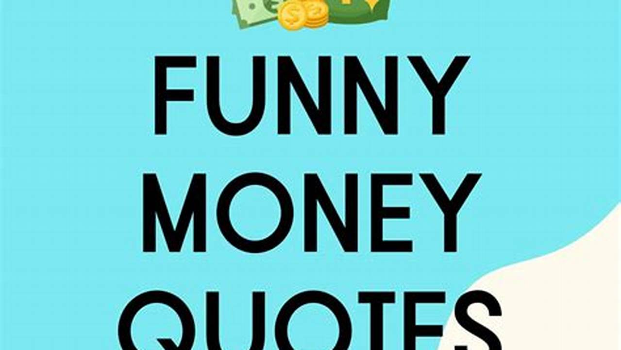 10 Funny Money Quotes That Will Make You Laugh