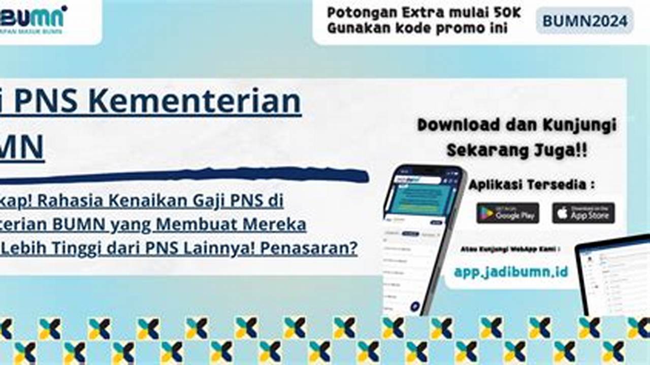 Gaji PNS BUMN: Referensi Lengkap dan Terbaru