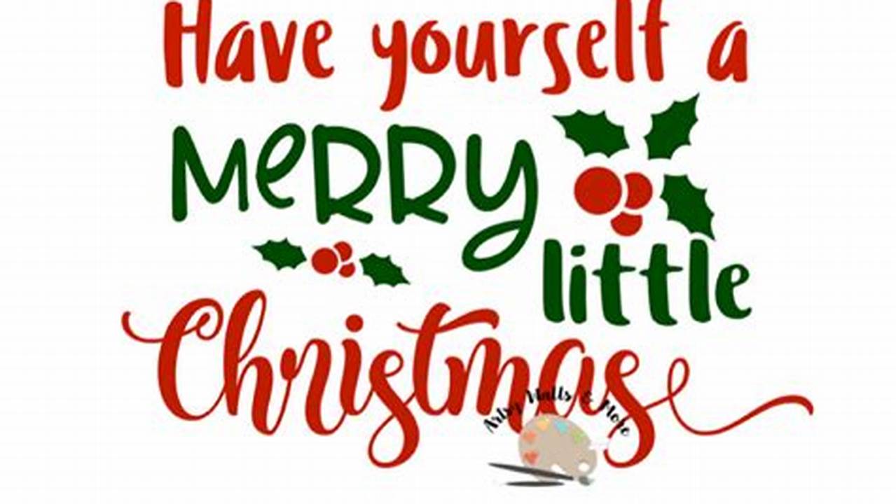 Unleash the Magic of Christmas with Captivating "Have Yourself a Merry Little Christmas" SVG Designs