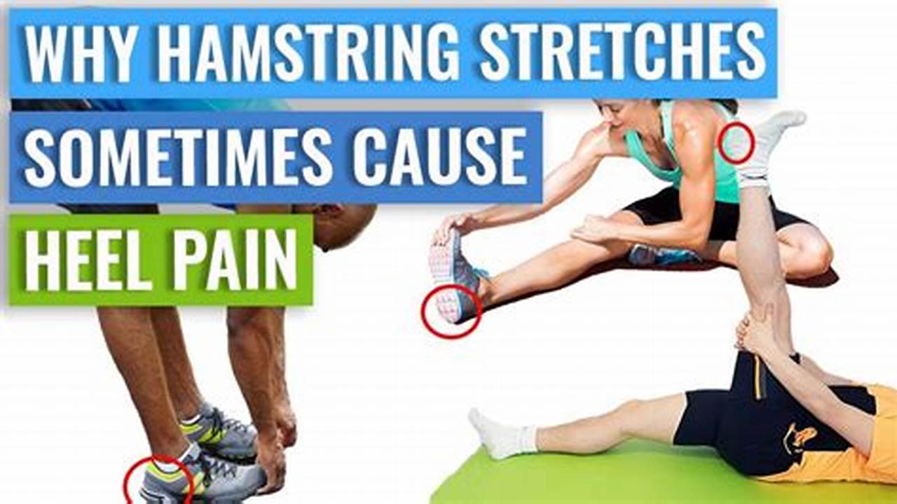 Heel Pain When Stretching Hamstring