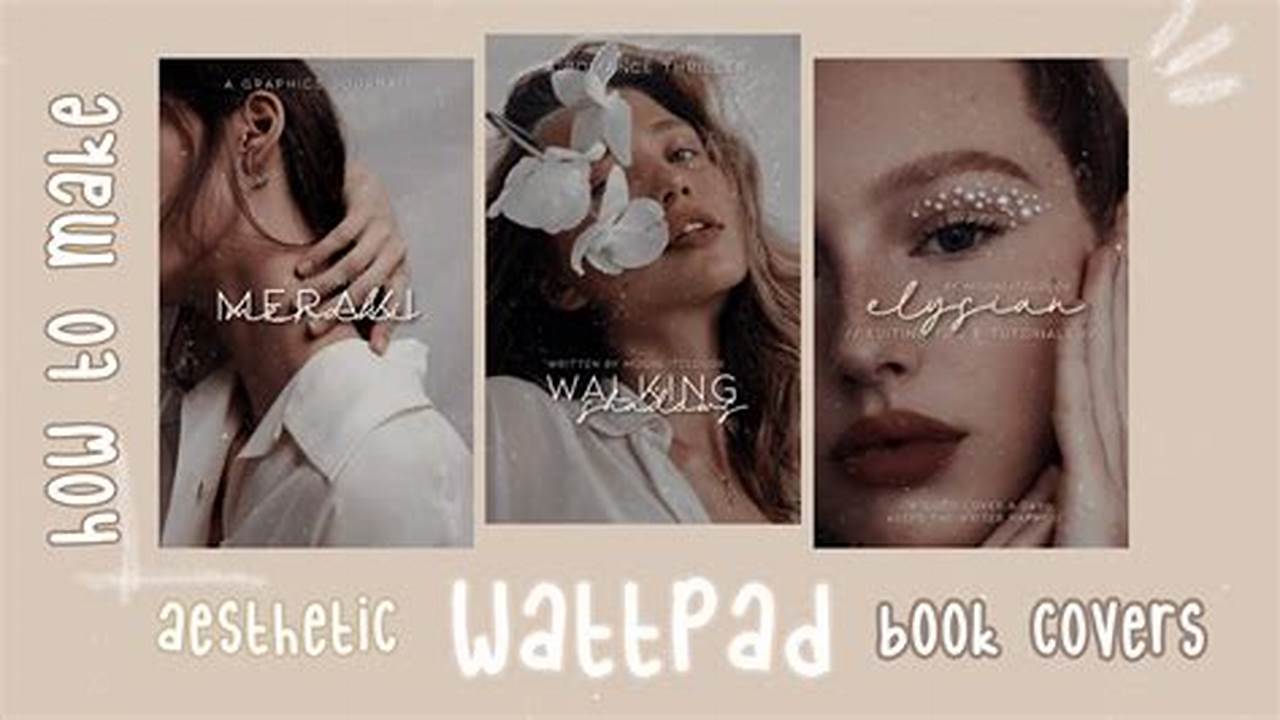 Craft Eye-Catching Wattpad Book Covers: A Guide to Captivating Designs