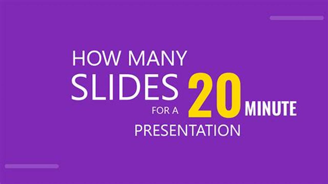 Unveiling the Secret: Discover the Optimal Slide Count for a Riveting 20-Minute Presentation