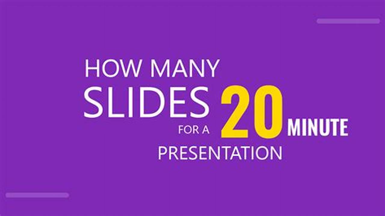 Unveiling the Secret Formula: Discover the Optimal Slide Count for an Enthralling 20-Minute Presentation