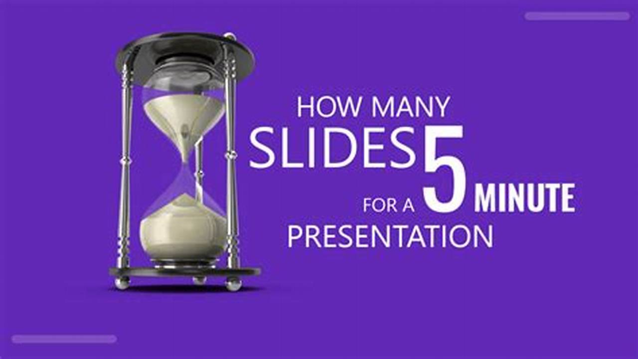 Unlock the Power of Impact: The Ultimate Guide to Slide Count for a Dynamic 5-minute Presentation