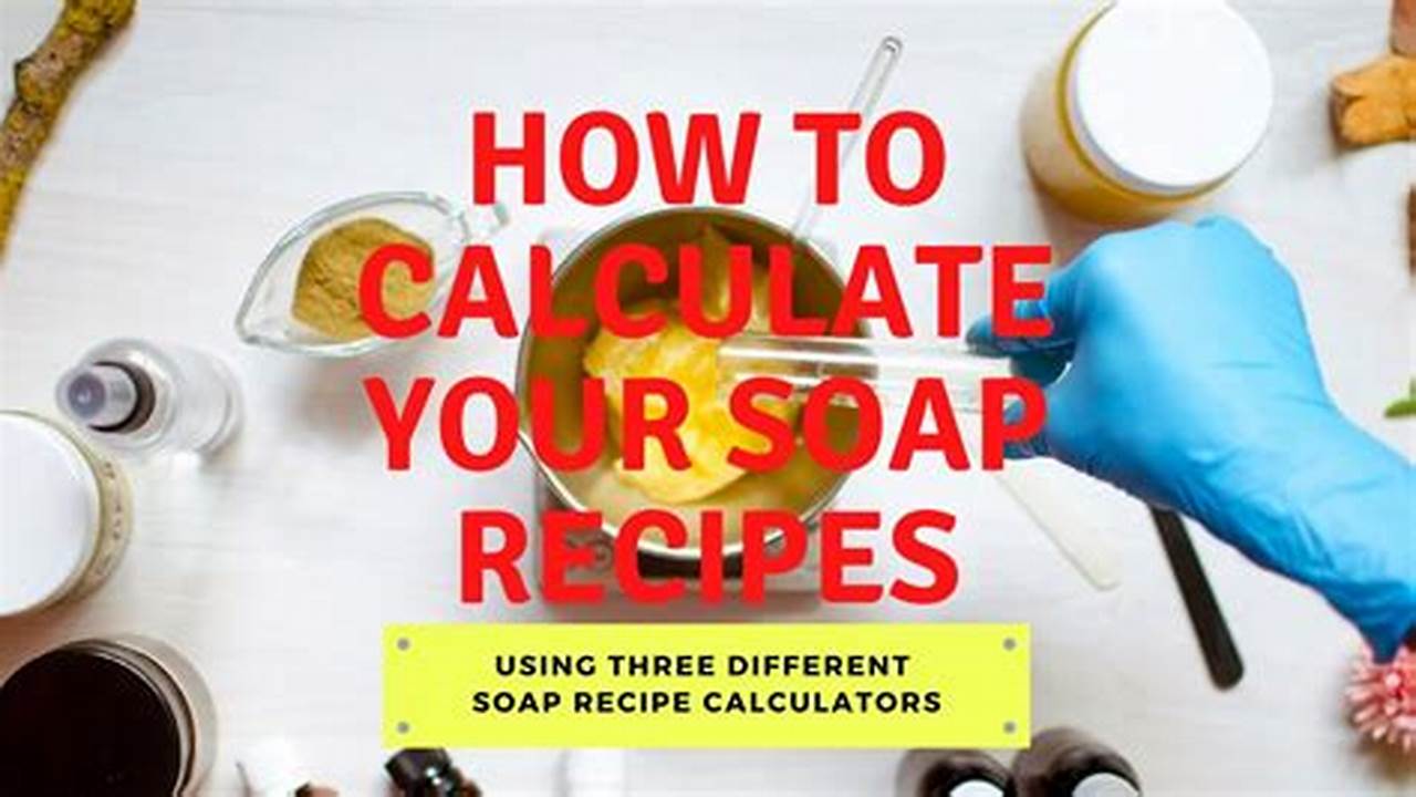 How to Calculate Water Discount in Soap Making: A Comprehensive Guide