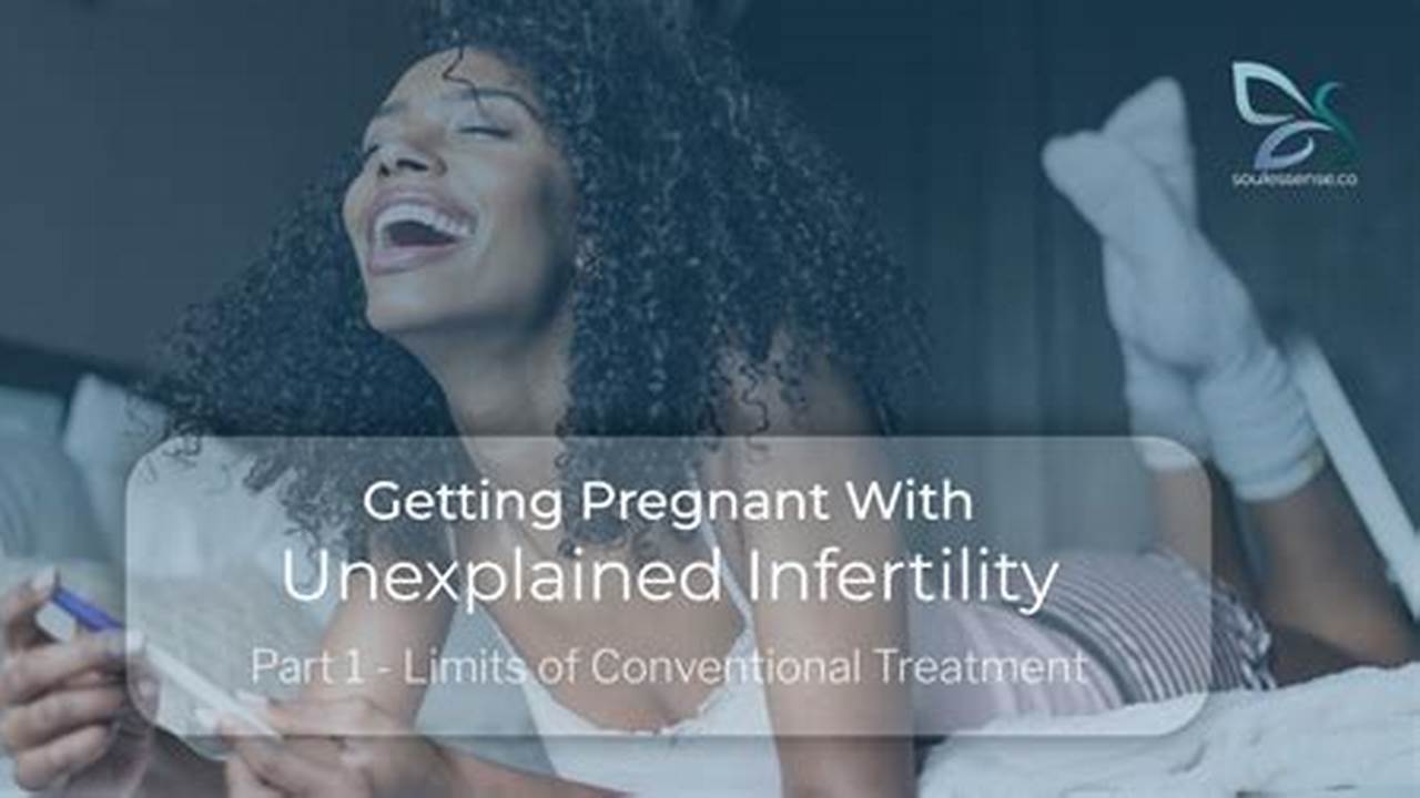 Unlocking Natural Pregnancy: A Guide for Unexplained Infertility