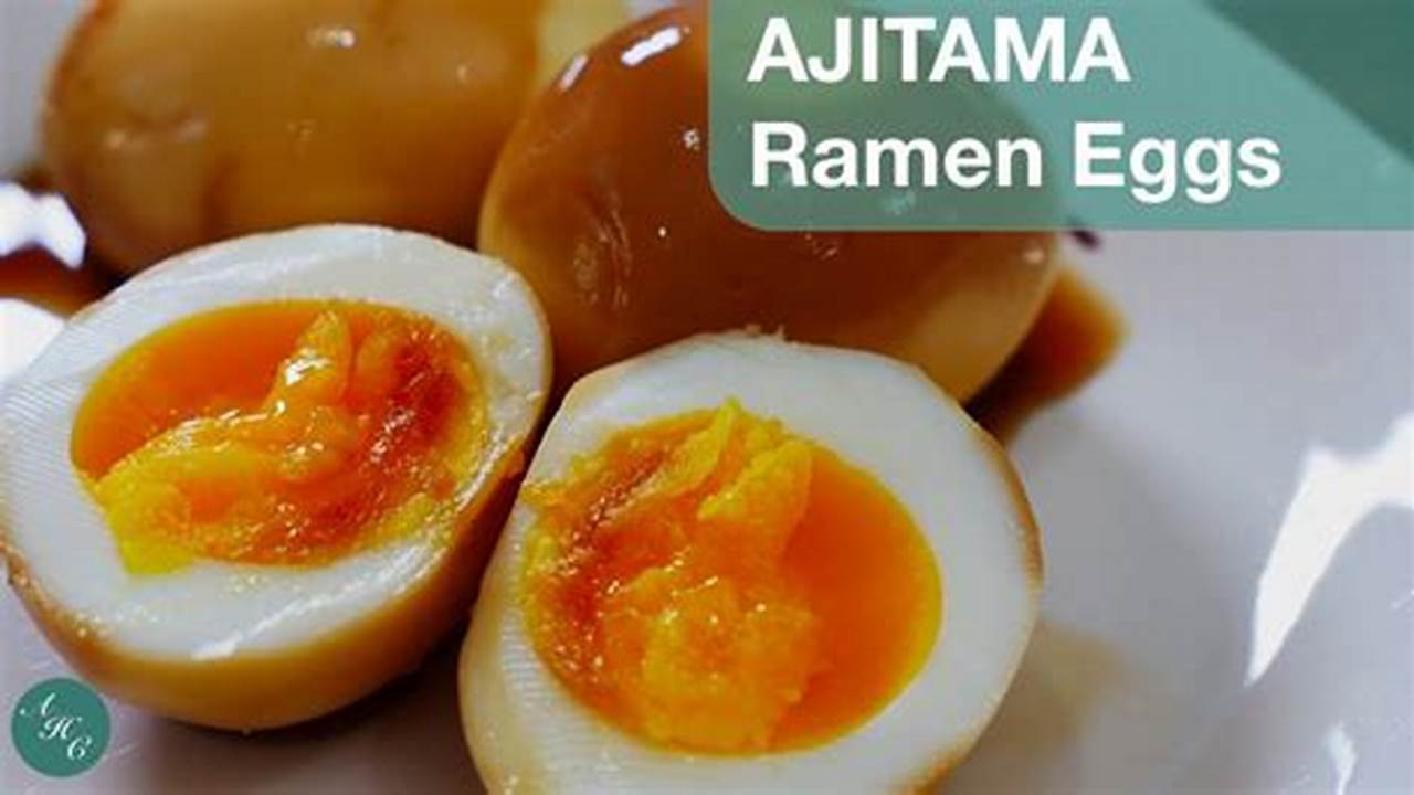 Rahasia Membuat Telur Ajitama yang Sempurna, Sajian Lezat untuk Ramen dan Camilan