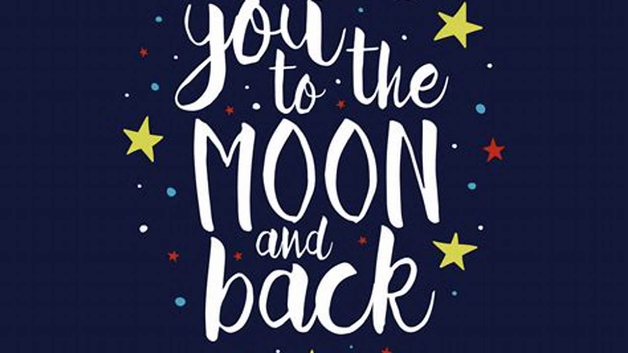 Unveil the Enchanting World of "I Love You to the Moon and Back" SVG Designs
