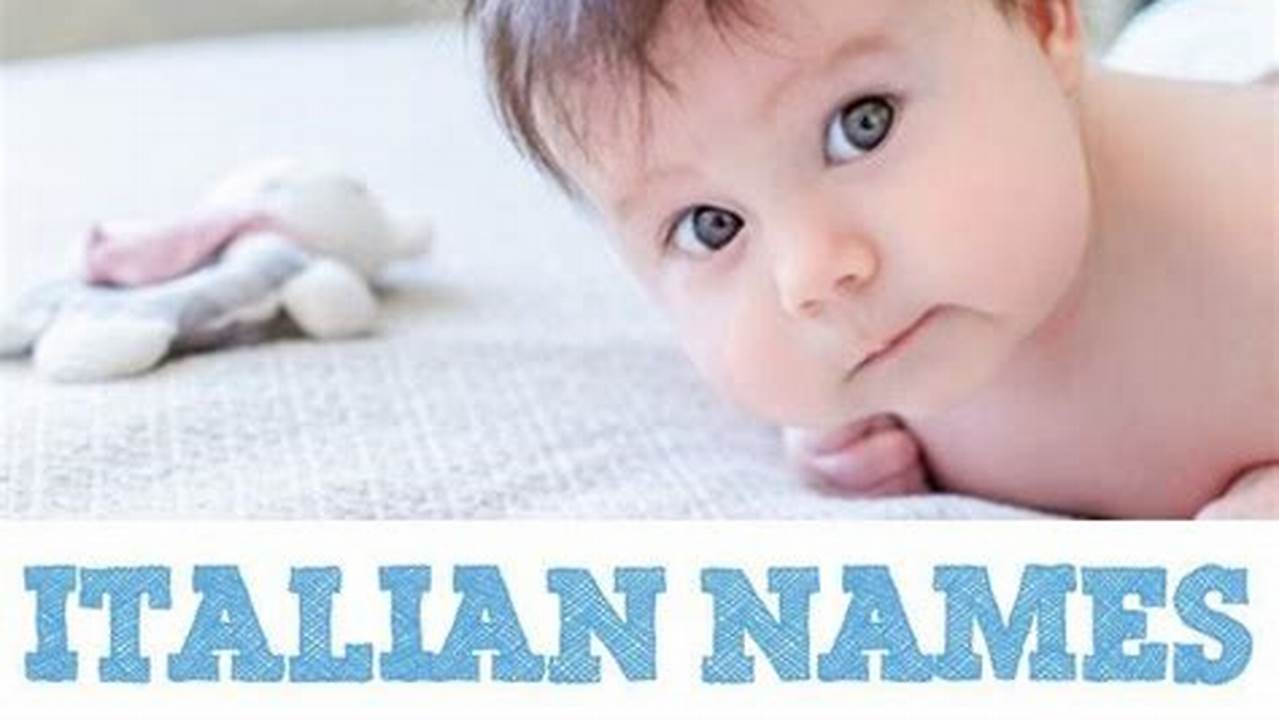 How to Choose Unique Italian Names That Start with B for Your Little Bambino