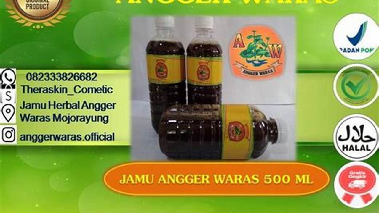 Khasiat Jamu Herbal Angger Waras khas Surabaya, Dijamin Bikin Ketagihan!