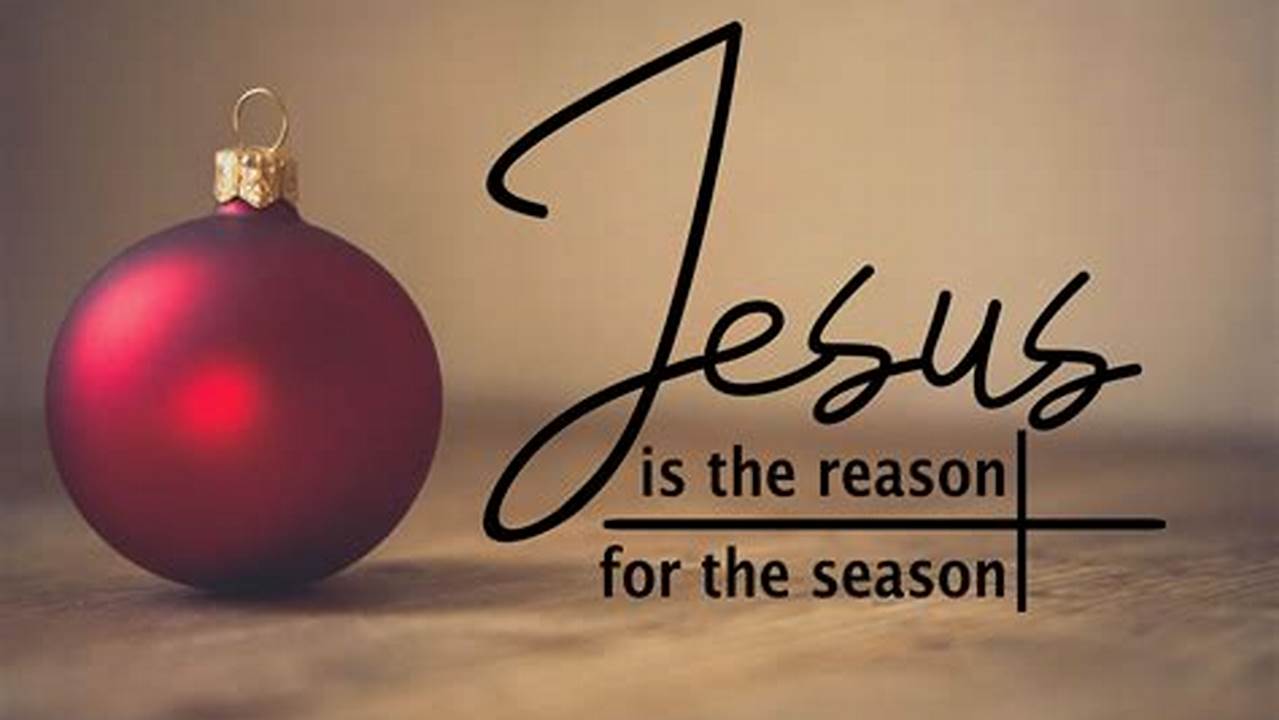 Uncover the True Meaning of Christmas: Discover the Significance of "Jesus is the Reason for the Season" Image