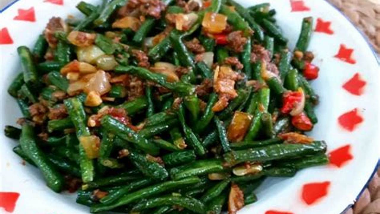 Resep Spesial Kacang Panjang Tumis Daging Cincang: Rahasia Kuliner Terungkap!
