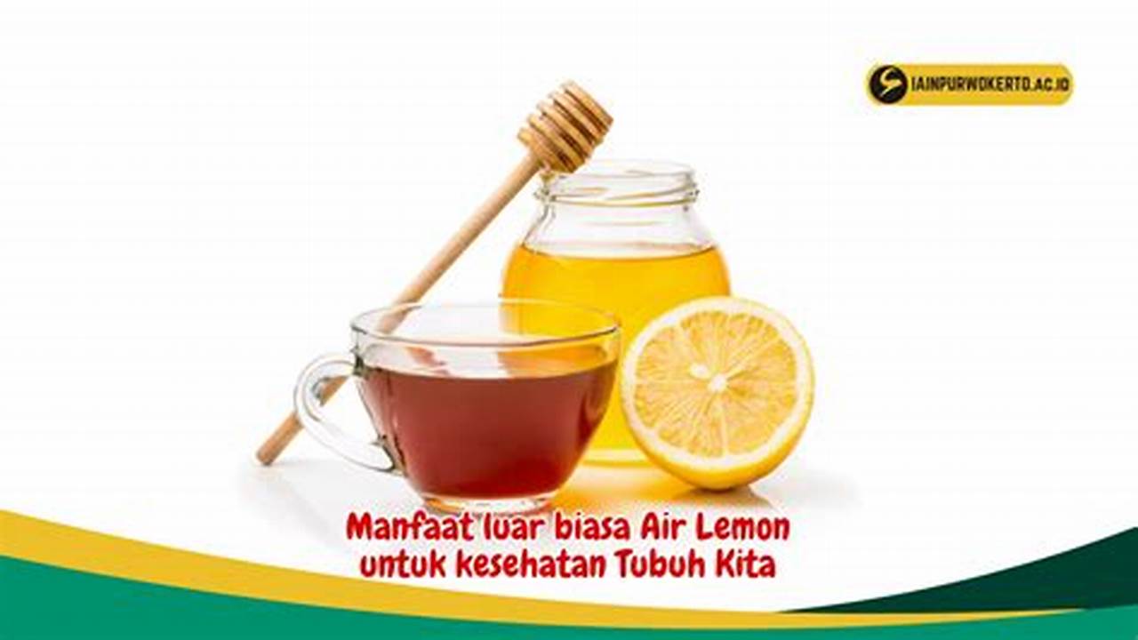 Temukan Manfaat Luar Biasa Air Lemon yang Jarang Diketahui untuk Kesehatan Tubuh Kita!