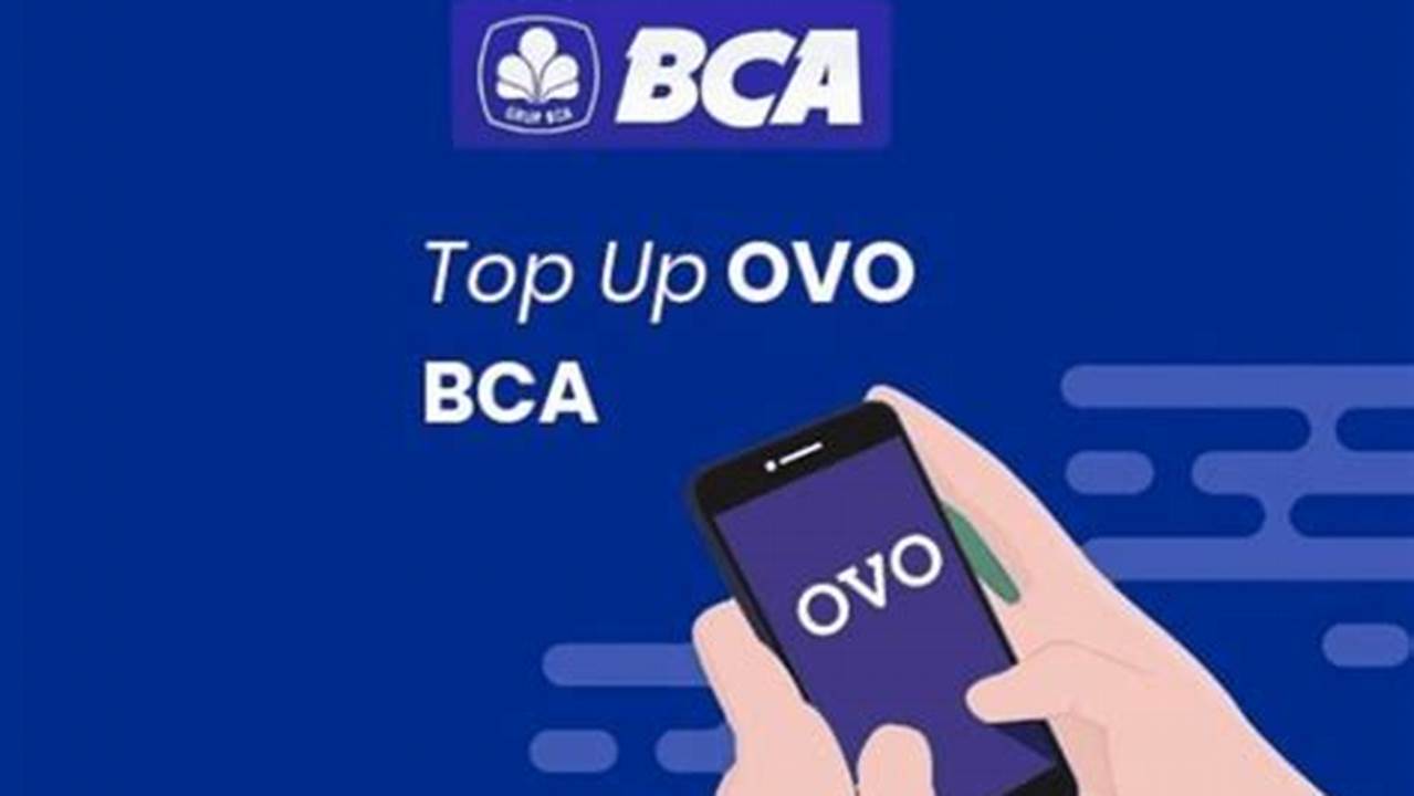 Panduan Praktis Top Up OVO via ATM BCA: Mudah, Cepat, dan Aman