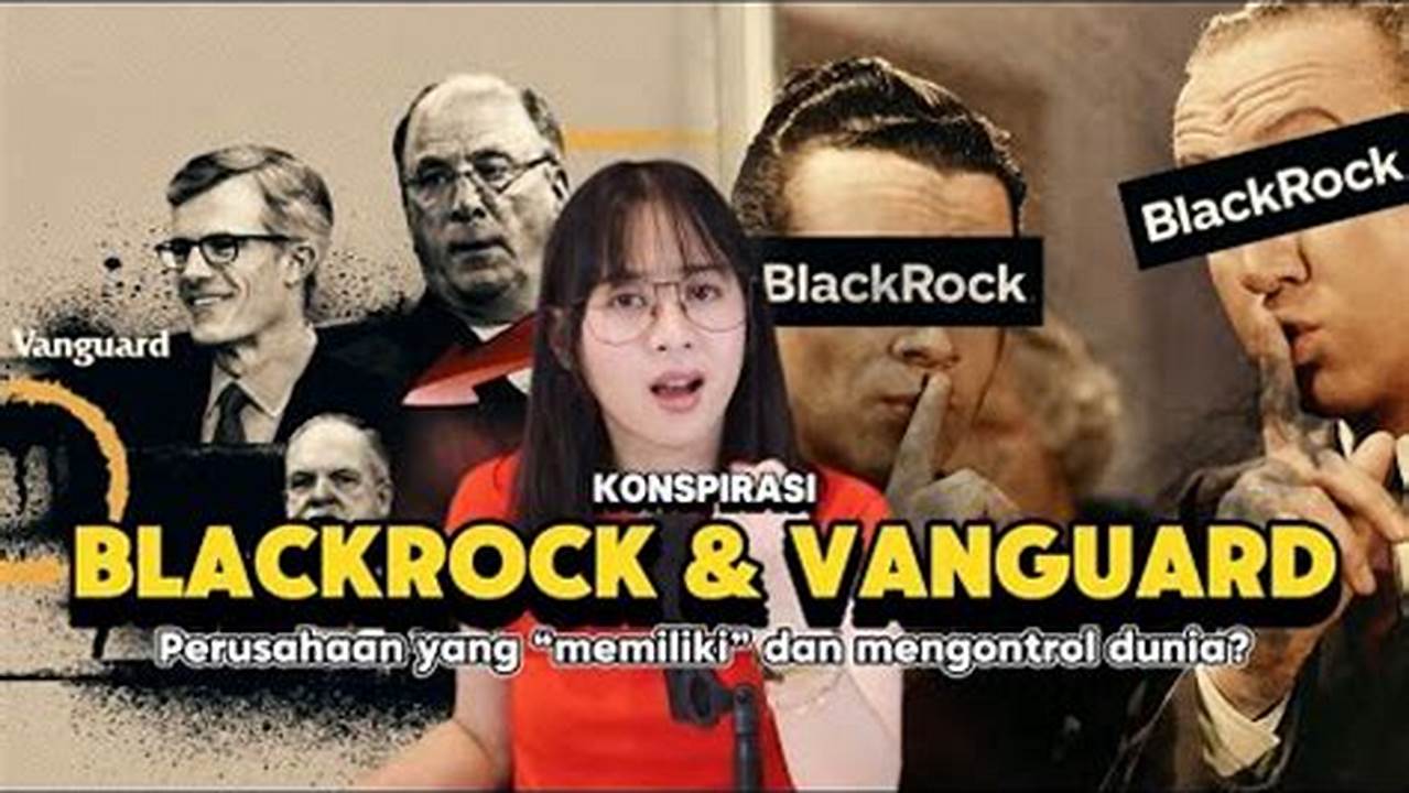 Bongkar Konspirasi BlackRock: Temukan Fakta dan Rahasia Tersembunyi