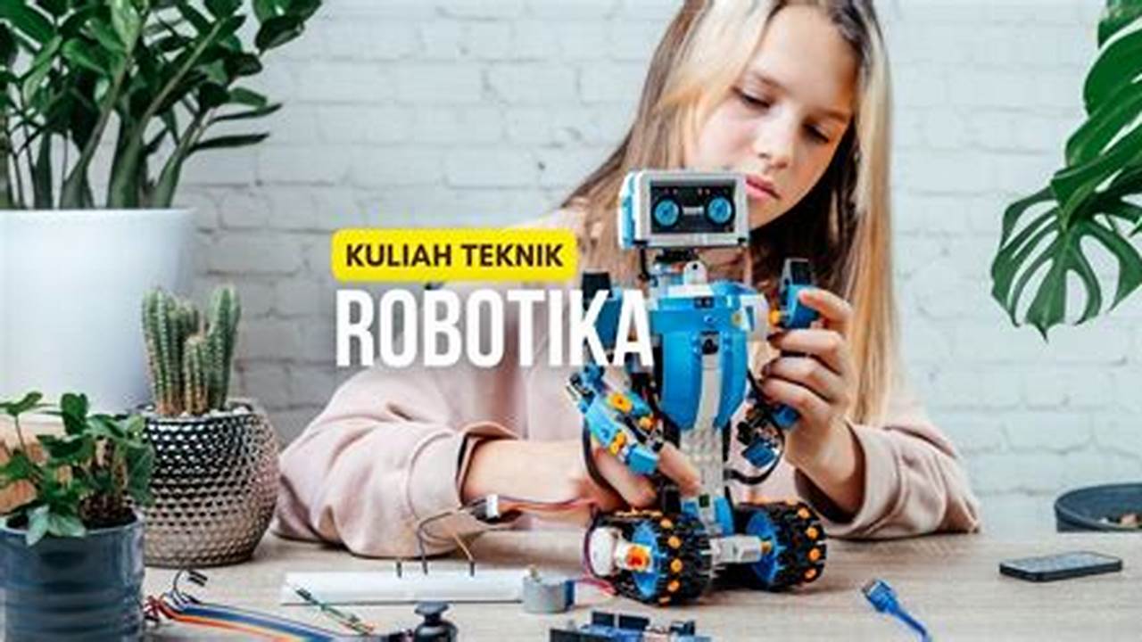Panduan Lengkap Kuliah Jurusan Teknik Robotika