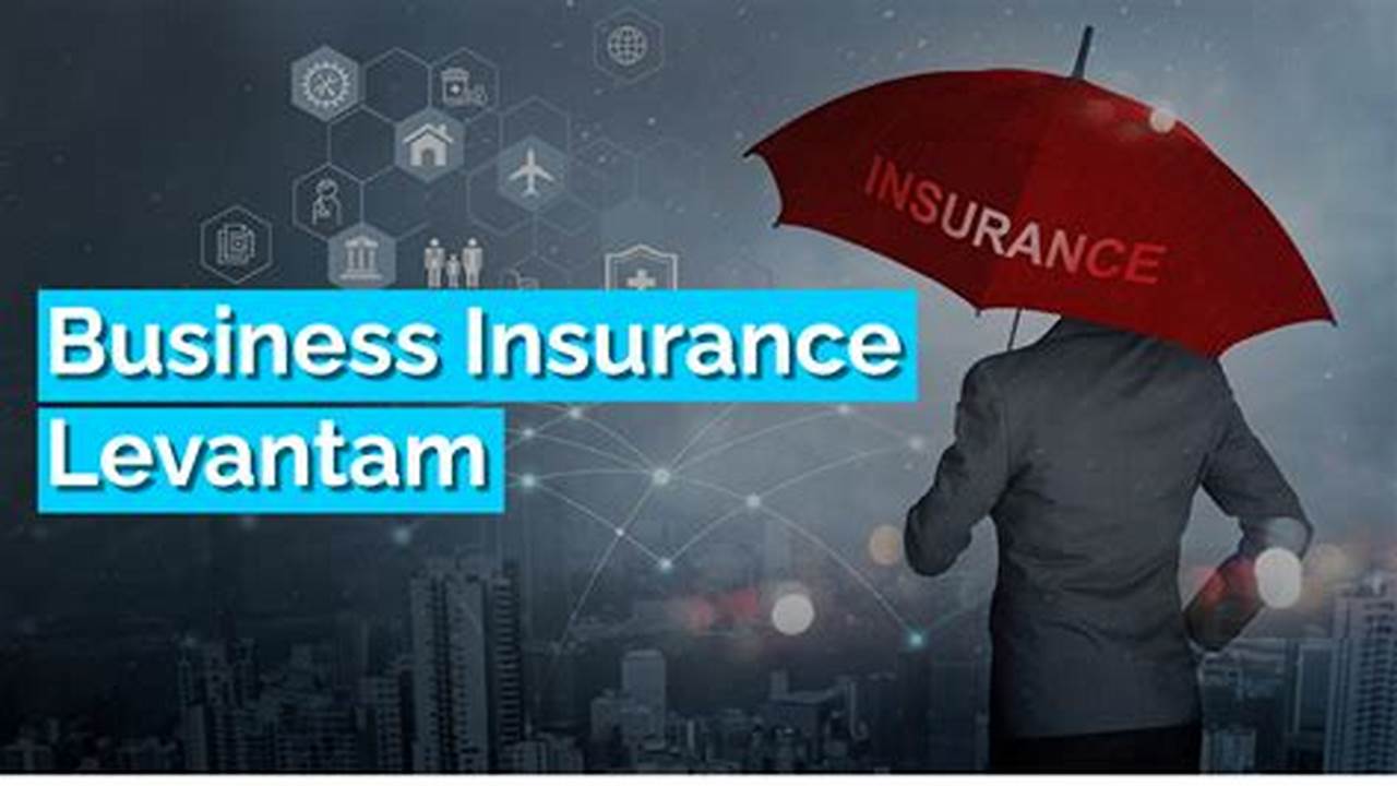 Master Levantam Insurance Guidance for Optimal Coverage and Protection
