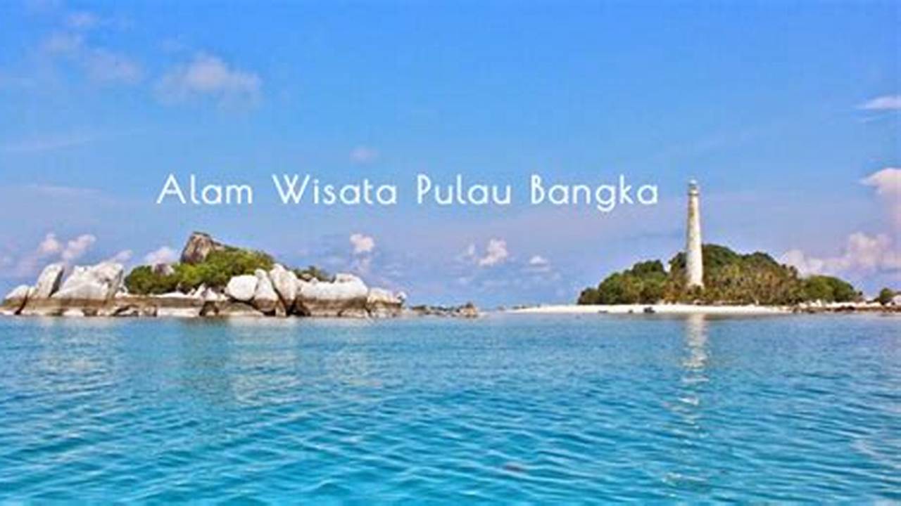 lirik lagu alam wisata pulau bangka