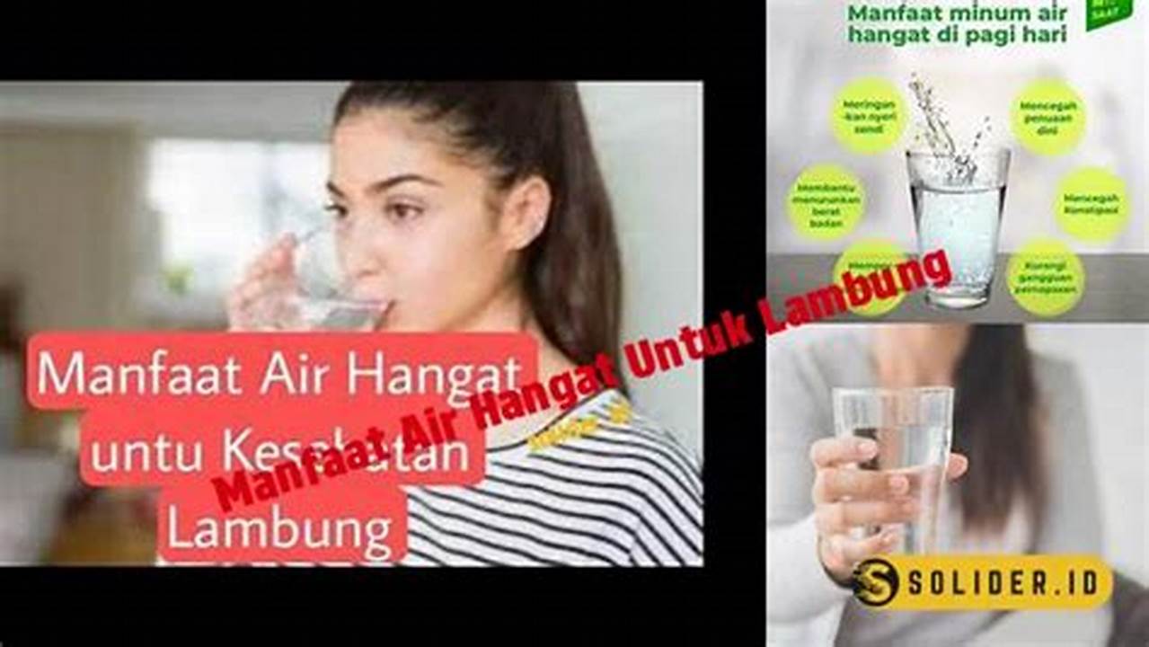 Temukan Manfaat Air Hangat untuk Lambung yang Jarang Diketahui