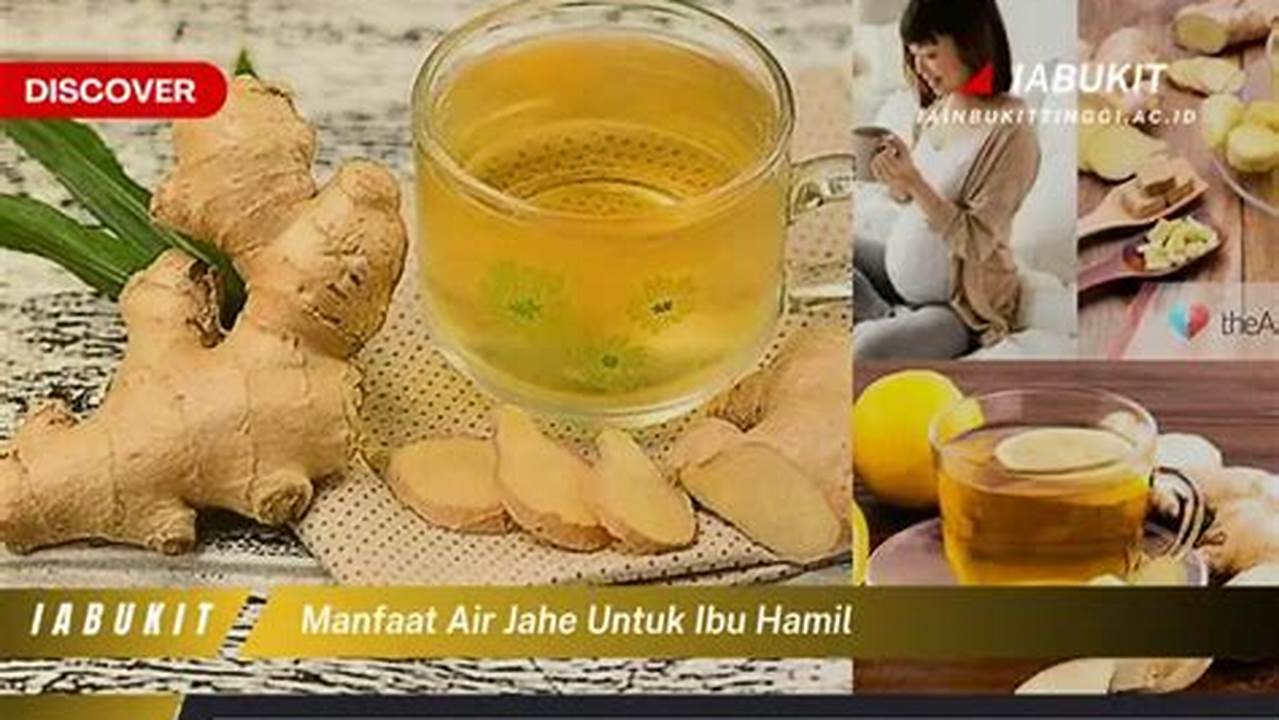 Temukan Manfaat Air Jahe untuk Ibu Hamil yang Jarang Diketahui