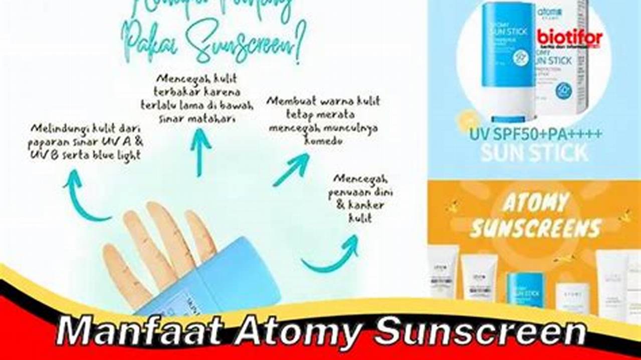 Temukan Manfaat Atomy Sunscreen yang Jarang Diketahui yang Harus Anda Ketahui