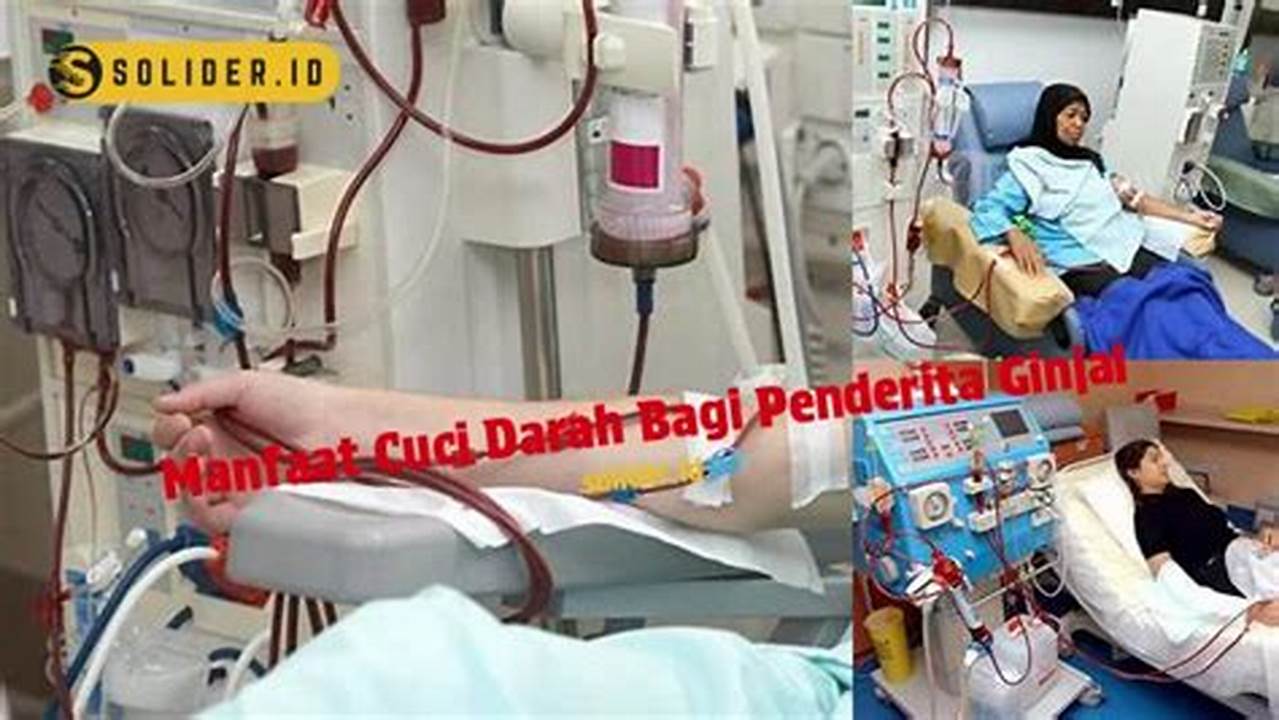 Temukan Manfaat Cuci Darah untuk Penderita Ginjal yang Jarang Diketahui