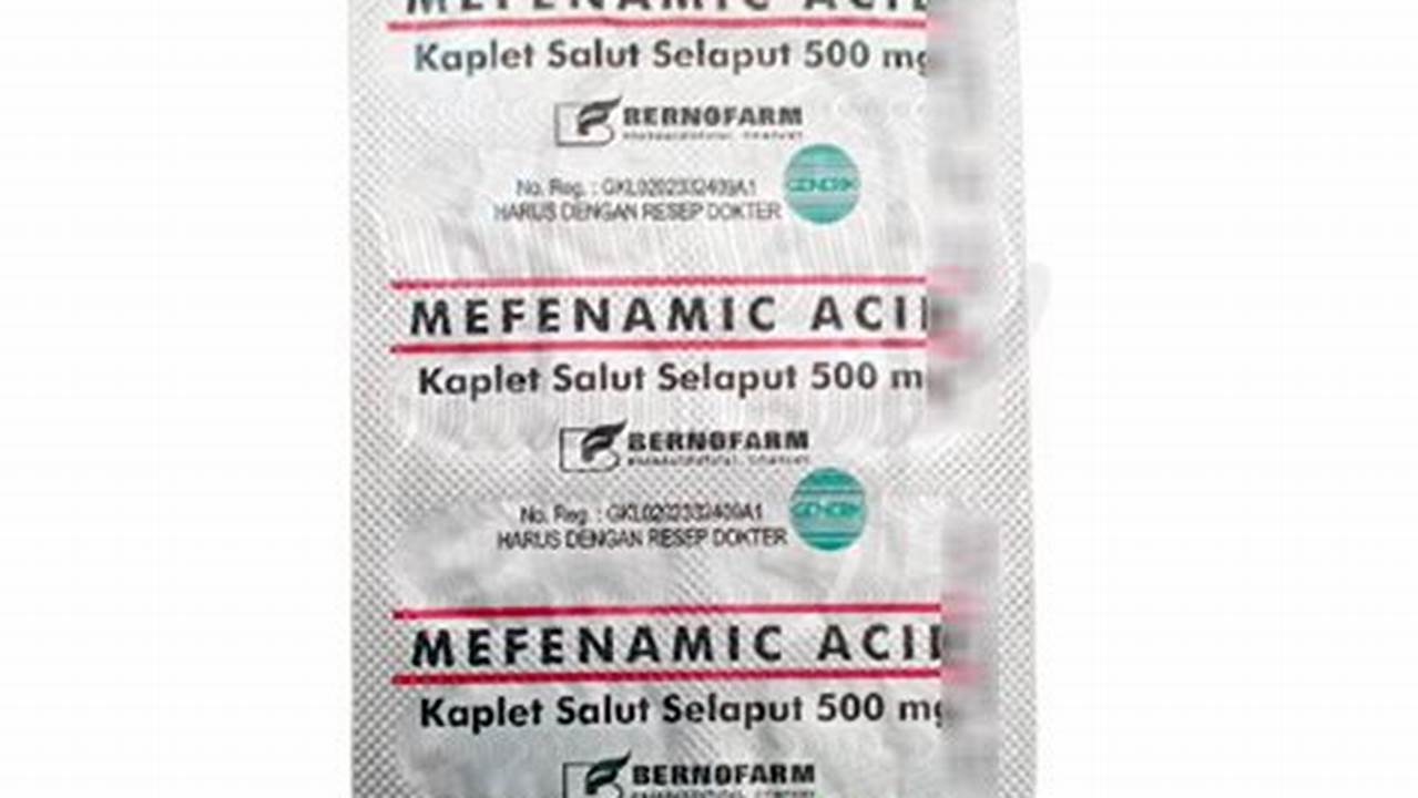 Temukan Manfaat Mefenamic Acid 500 mg yang Jarang Diketahui
