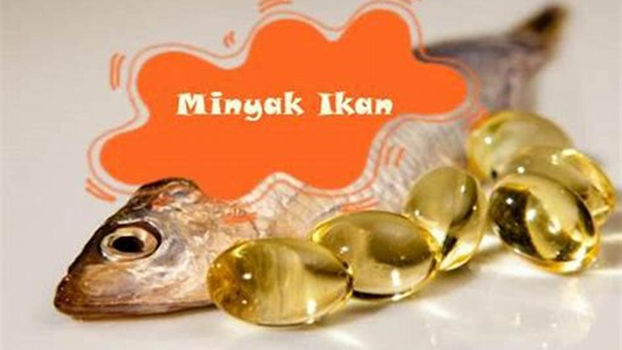 Manfaat Minyak Ikan: 5 Khasiat Langka yang Wajib Anda Tahu