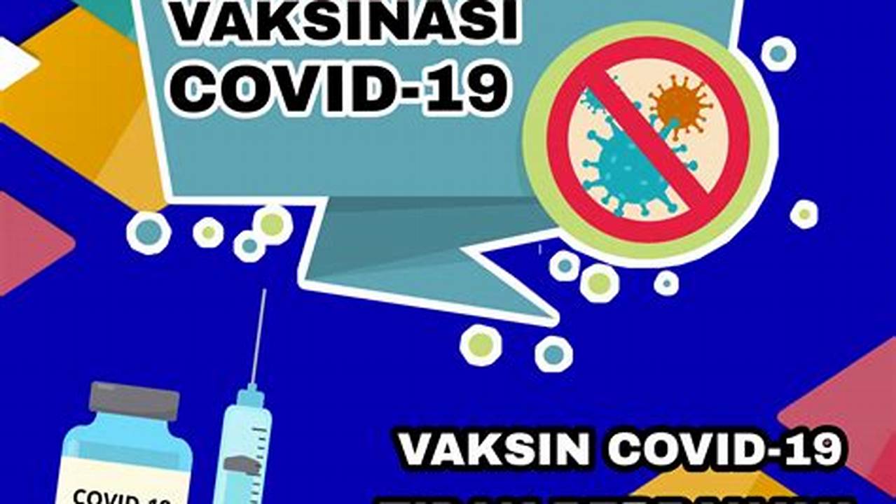 Temukan Manfaat Vaksinasi COVID-19 yang Perlu Anda Ketahui