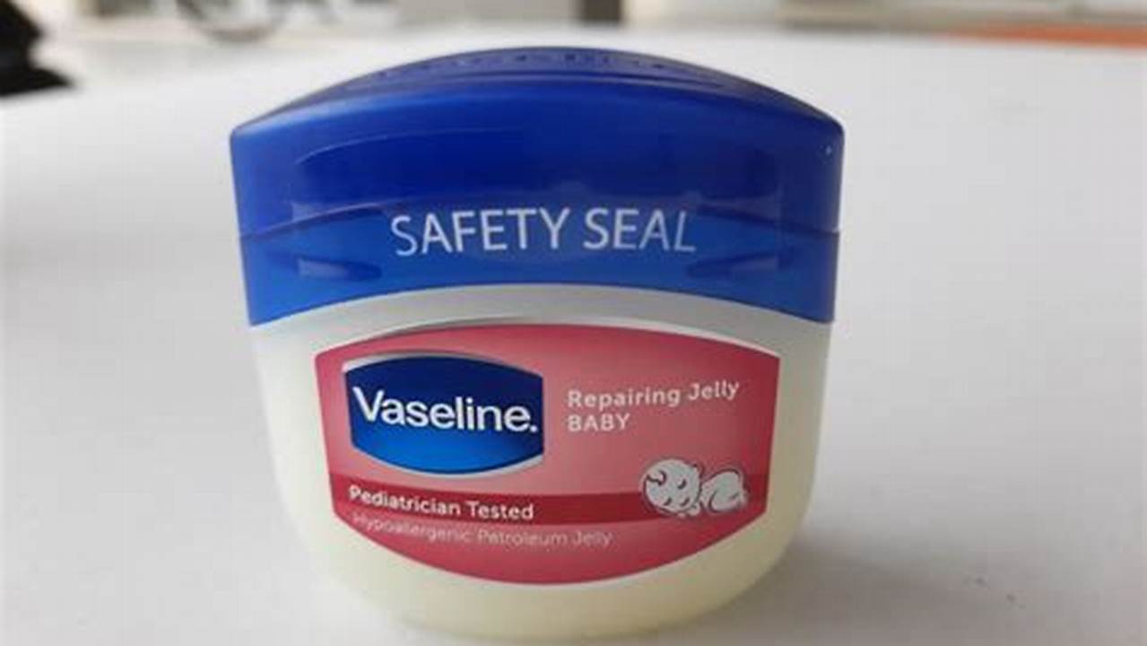 Manfaat Vaseline dan Baby Oil yang Jarang Diketahui