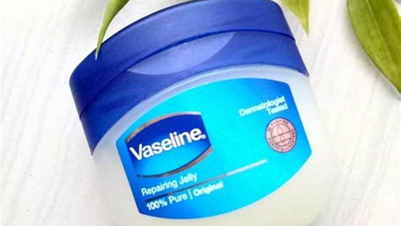 Temukan 7 Manfaat Vaseline untuk Rambut yang Jarang Diketahui