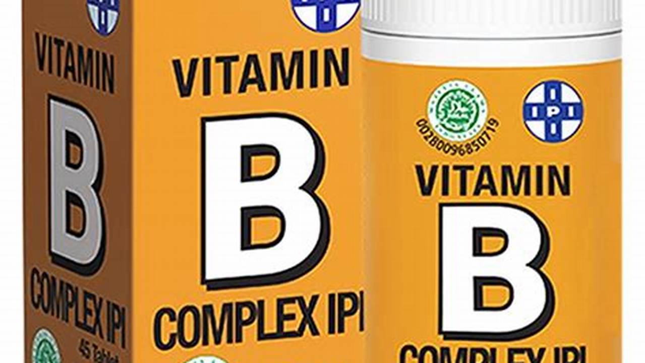 Manfaat Vitamin B Kompleks yang Jarang Diketahui, Wajib Tahu!